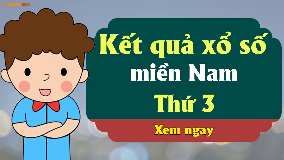 Kết quả xổ số miền Nam thứ ba - XSMN thứ 3