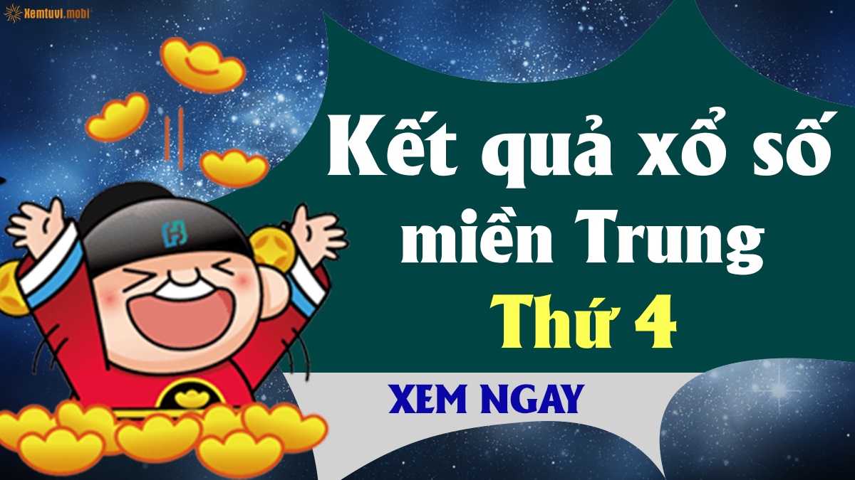 Kết quả XSMT thứ 4 - Xổ số miền Trung thứ tư ngay hôm nay.