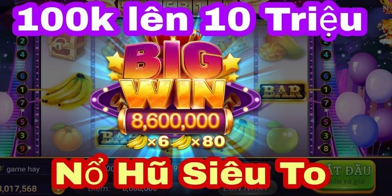 Mức thưởng cực hấp dẫn trong game nổ hũ tại các trang game uy tín