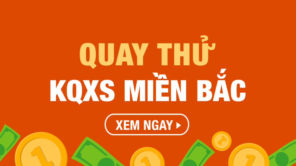 Quay thử XSMB hôm nay