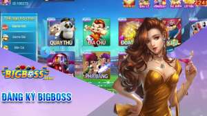 Bigboss - Cổng game uy tín, chất lượng hàng đầu Việt Nam