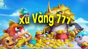 Xu vàng 777 – Cổng game giải trí uy tín hàng đầu Việt Nam