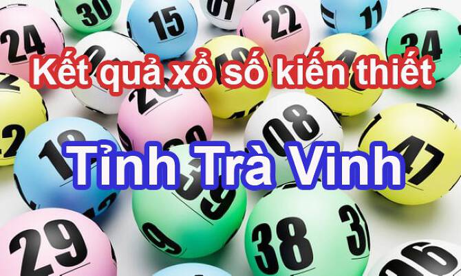  Xổ số Trà Vinh thứ 6 hàng tuần.